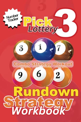 Pick 3, Cash 3, Win 3, Daily 3 Lottery Rundown Strategy Workbook for Tracking & Predicting Winning Numbers: Track Numbers, Identify Lottery Patterns & ... Pick 3 Numbers with a Proven Rundown System