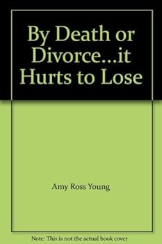 Mass Market Paperback By Death or Divorce...it Hurts to Lose Book