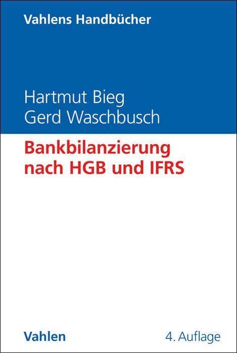 Bankbilanzierung nach HGB und IFRS (Vahlens Handbücher der Wirtschafts- und Sozialwissenschaften)
