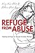 Refuge from Abuse: Healing and Hope for Abused Christian Women