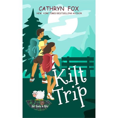 Kilt Trip (Steamy Romantic Comedy) Audiolibro Por Cathryn Fox arte de portada