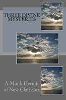 Three Divine Mysteries 1494466910 Book Cover