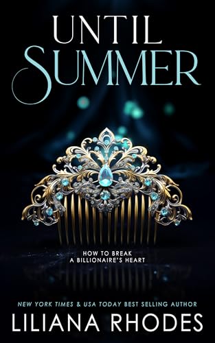 Until Summer (How to Break a Billionaire's Heart Book 2)