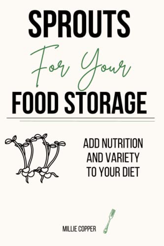 Sprouts for Your Food Storage: Add Nutrition and Variety to