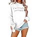 Just A Girl Sweatshirt for Women Funny I'm Literally Just a Girl Embroidered Girly Sweatshirt Gift Ideas White