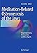 Medication-Related Osteonecrosis of the Jaws: Bisphosphonates, Denosumab, and New Agents