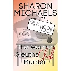 The Women Sleuths Club Murder - A Tabitha Clive Cozy Mystery Audiobook By Sharon Michaels cover art