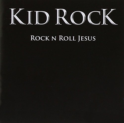 Rock & Roll Jesus by KID ROCK (2007-10-09)