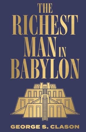 The Richest Man in Babylon: Deluxe Hardbound Edition : Clason, George S ...