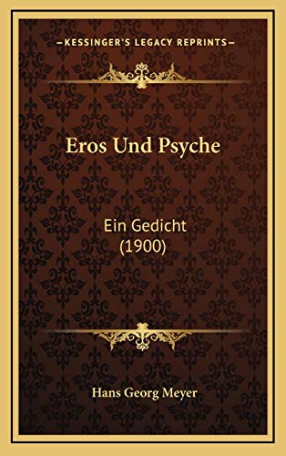 Eros Und Psyche: Ein Gedicht (1900) (German Edition)