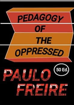 FREIRE PAULO Pedagogy of the Oppressed 50th Ed.
