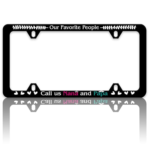 Our Favorite People Call Us Nana and Papa License Plate Frame 6x12 Inch