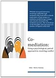 Co-mediation: Using a Psychological, Paired Approach to Resolving Conflict