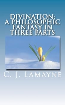 Paperback Divination: A Philosophic Fantasy in Three Parts Book