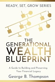 Paperback The Generational Wealth Bluprint: A Guide to Building and Preserving Your Financial Legacy Book