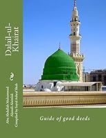 Dalail-Ul-Khairat: Guide of Good Deeds 1514263963 Book Cover
