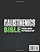 The Calisthenics Bible: The Ultimate Guide That Brings You From Zero to Muscle-Up | Transform Your Body, Build Muscle, Improve Mobility & Train Injury-Free With a 90-Day Bodyweight Training Program