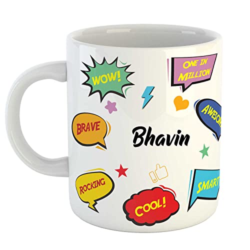 ASHVAH Customized Bhavin Name Ceramic Coffee Mug – Best Birthday Gift for Daughter, Son, Sister, Brother, Return Gift for Kids, Name -Bhavin