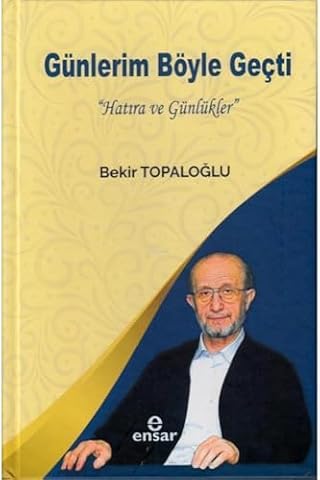 Günlerim Böyle Gecti "Hatira ve Günlükler"