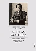 Gustav Mahler. Leben und Werk in Zeugnissen seiner Zeit. 3775704116 Book Cover