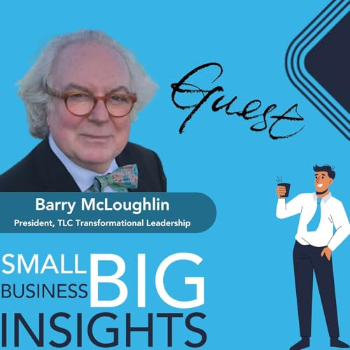 Communication Secrets from a Leadership Coach with Barry McLoughlin from TLC Transformational Leadership