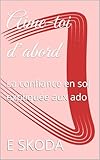  Aime-toi d’abord : La confiance en soi expliquée aux ado