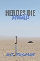 Heroes Die Hard 1494762447 Book Cover