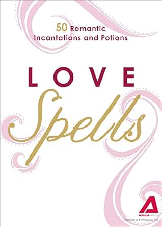 Love Spells: 50 Romantic Incantations and Potions book cover
