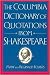 The Columbia Dictionary of Quotations From Shakespeare