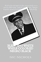 Blending WHITE while Colored Negro Black: american black turn to white 0615832288 Book Cover