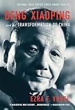 Deng Xiaoping and the Transformation of China (English Edition)