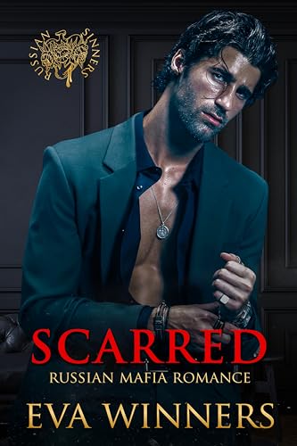 Scarred: Russian Mafia Romance (Russian Sinners Book 2)