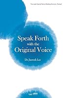 Speak Forth with the Original Voice B01CIYFG4U Book Cover