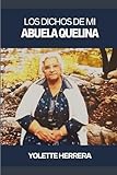  Los Dichos de Mi Abuela Quelina
