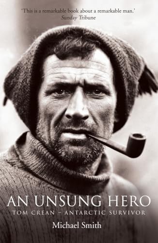 An Unsung Hero: Tom Crean - Antarctic Survivor