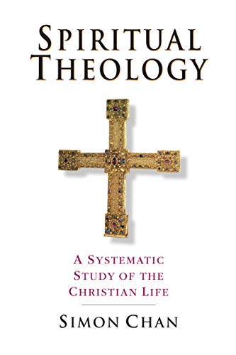 Cover of Spiritual Theology: A Systematic Study of the Christian Life