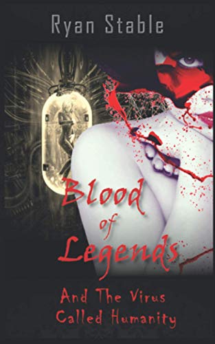 Blood of Legends and the Virus Called Humanity