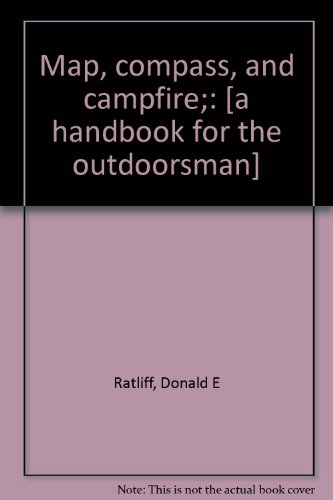 Map, compass, and campfire;: [a handbook for th... B0007DR5QW Book Cover