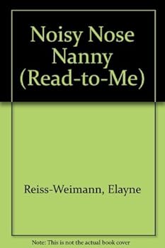 Hardcover Noisy Nose Nanny (Read-To-Me) Book