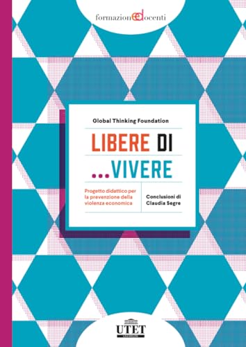 Libere di... VIVERE: Progetto didattico per la prevenzione della violenza economica