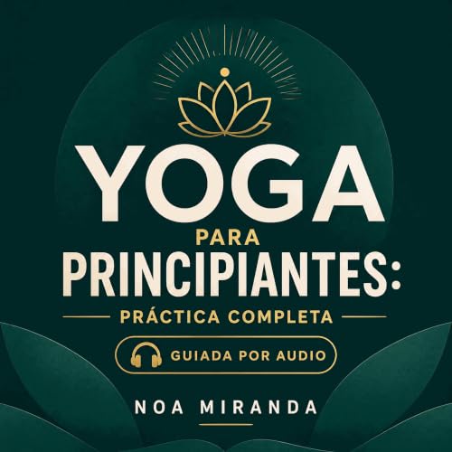 『Yoga para principiantes: Pr&aacute;ctica completa guiada por audio』のカバーアート
