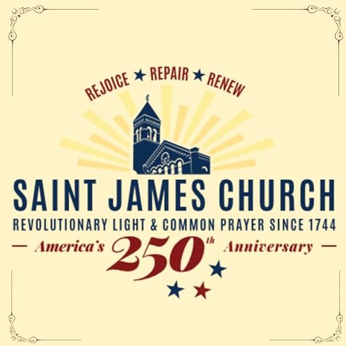 1776 at Saint James: Faith, Loyalty, and Revolution