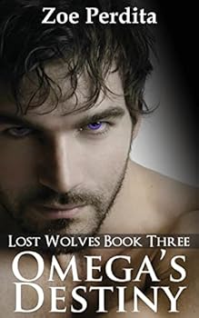 Paperback Omega's Destiny (Lost Wolves Book Three) Book