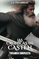 Las Crónicas de Casten (Trilogía Completa): Episodios I-III (Spanish Edition) 1520219350 Book Cover