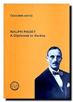 Ralph Paget: A Diplomat in Serbia 8671790495 Book Cover