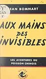 Aux mains des 'invisibles': Un poisson chinois... en Chine !