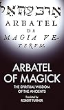 Arbatel of Magick: The spiritual Wisdom of the Ancients