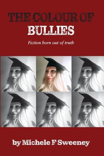The Colour of Bullies: Fiction born out of truth