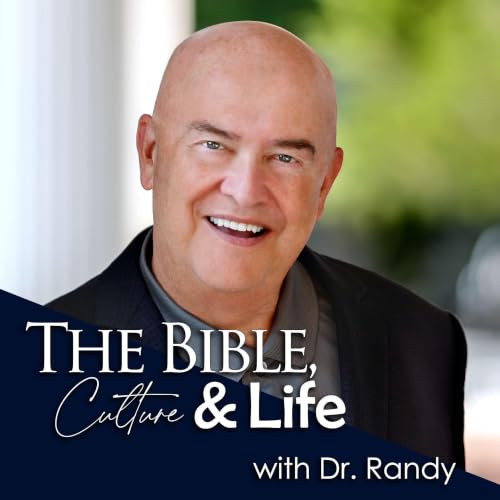 『The Bible, Culture, and Life: with Dr. Randy』のカバーアート