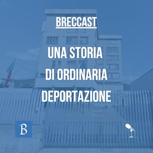 Una storia di ordinaria deportazione